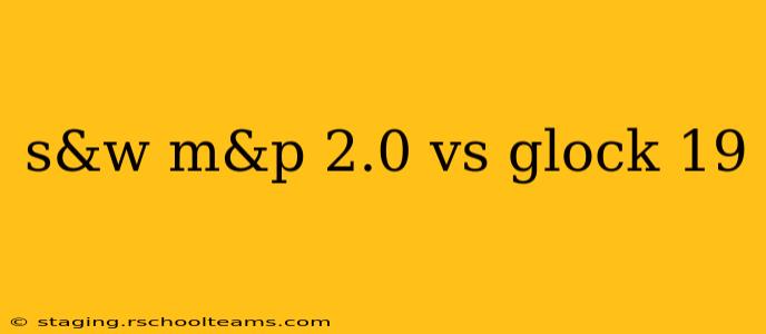 s&w m&p 2.0 vs glock 19