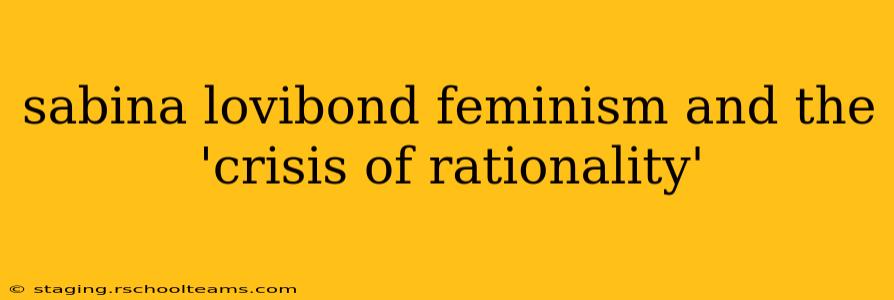 sabina lovibond feminism and the 'crisis of rationality'