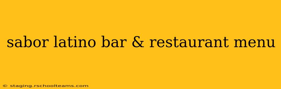 sabor latino bar & restaurant menu