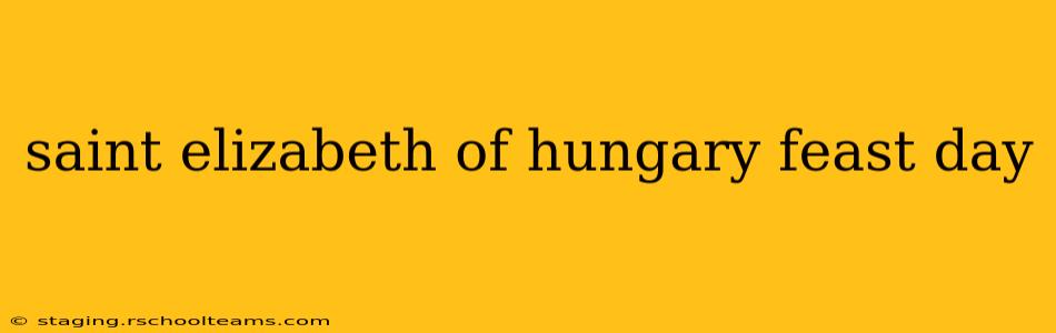 saint elizabeth of hungary feast day