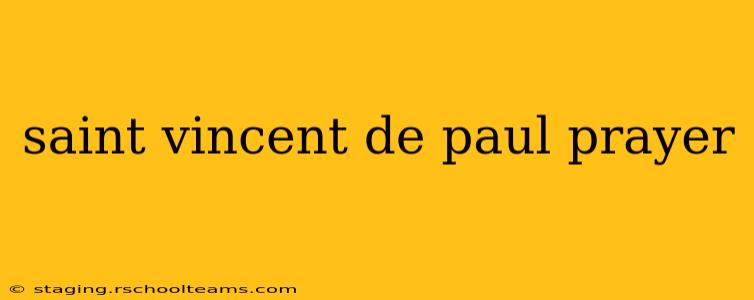 saint vincent de paul prayer