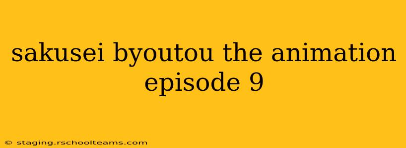 sakusei byoutou the animation episode 9