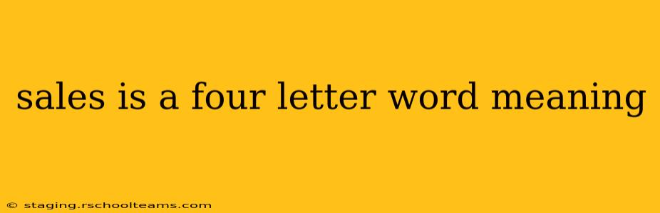 sales is a four letter word meaning