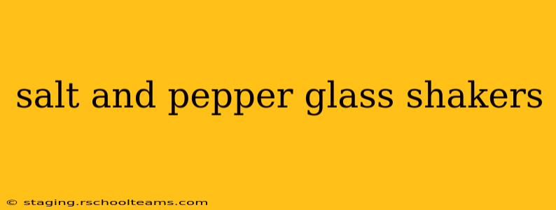 salt and pepper glass shakers