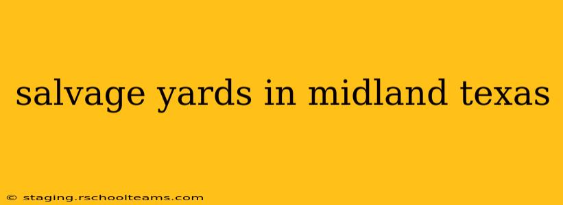 salvage yards in midland texas