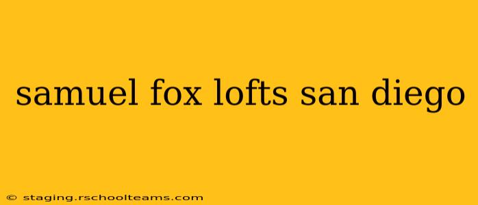 samuel fox lofts san diego