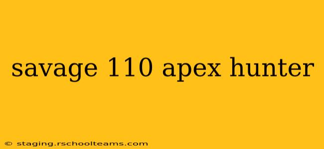 savage 110 apex hunter