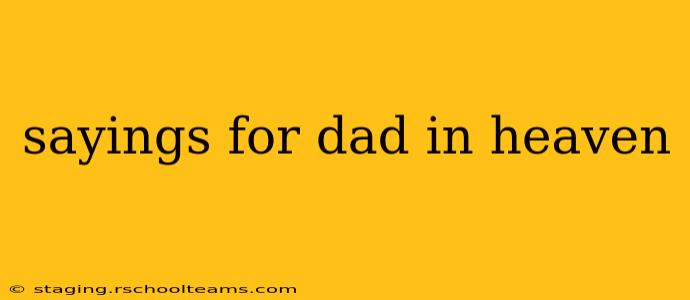 sayings for dad in heaven