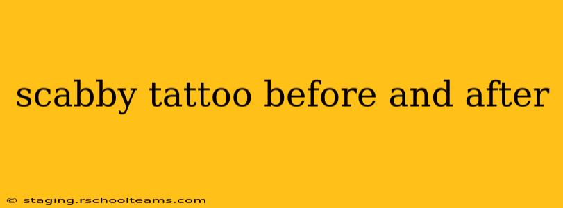 scabby tattoo before and after