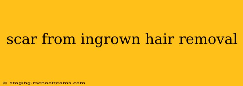 scar from ingrown hair removal