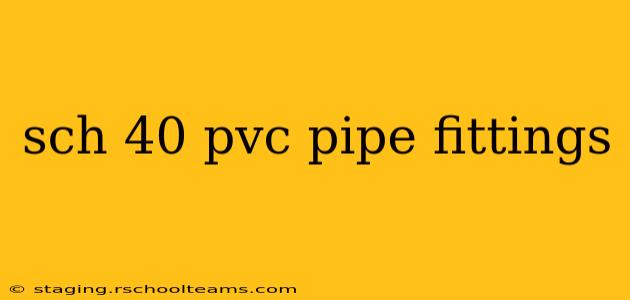 sch 40 pvc pipe fittings