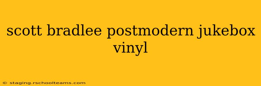 scott bradlee postmodern jukebox vinyl