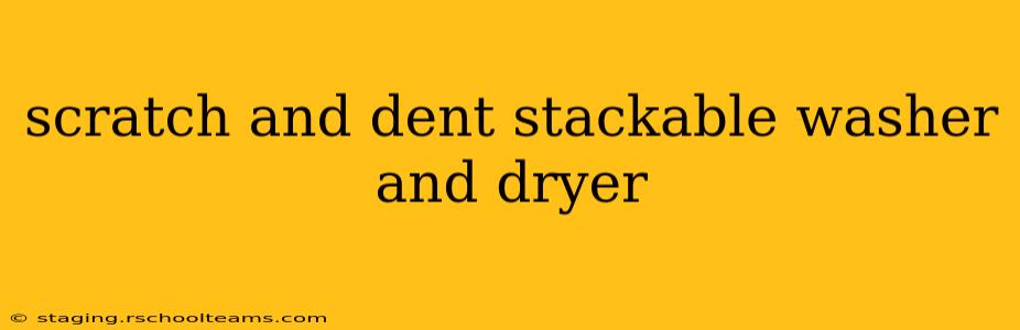 scratch and dent stackable washer and dryer