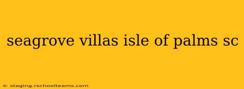 seagrove villas isle of palms sc