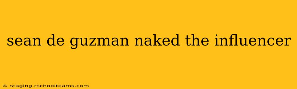 sean de guzman naked the influencer