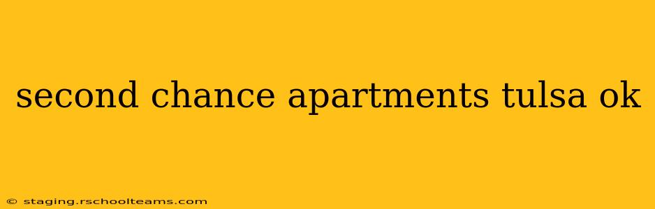 second chance apartments tulsa ok