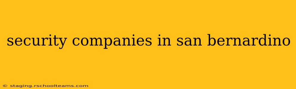 security companies in san bernardino