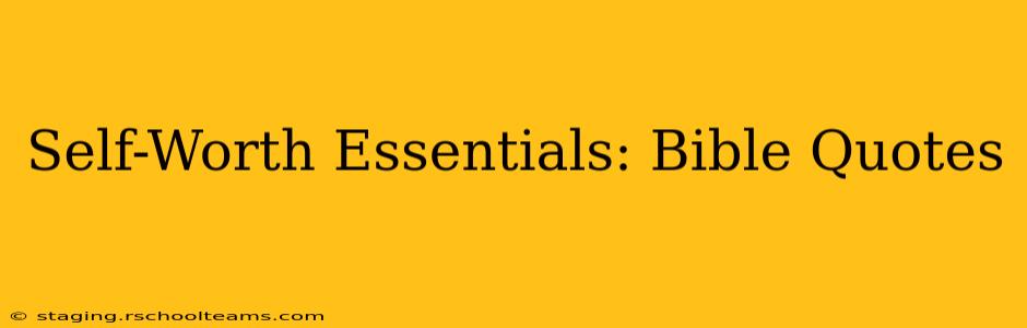 Self-Worth Essentials: Bible Quotes