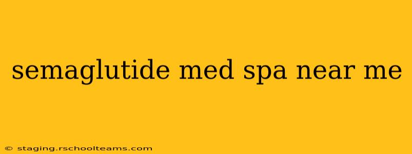 semaglutide med spa near me