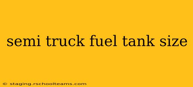 semi truck fuel tank size