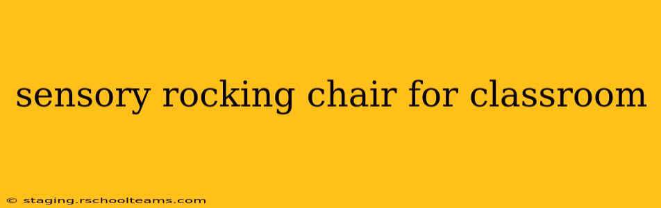 sensory rocking chair for classroom