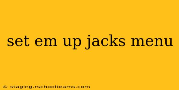 set em up jacks menu