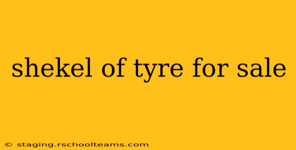 shekel of tyre for sale