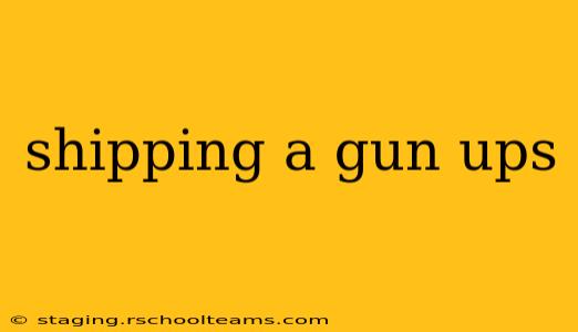 shipping a gun ups