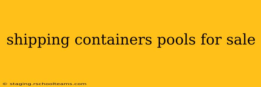 shipping containers pools for sale