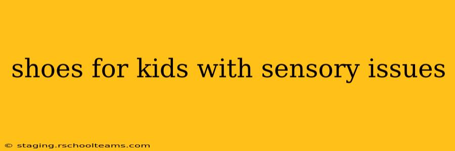 shoes for kids with sensory issues