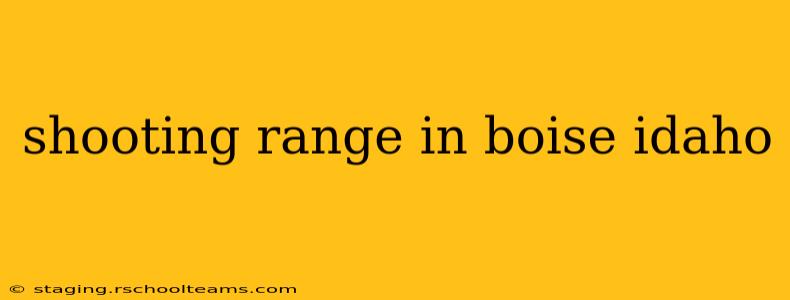shooting range in boise idaho