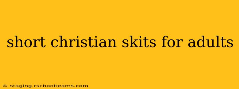 short christian skits for adults