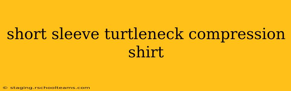 short sleeve turtleneck compression shirt