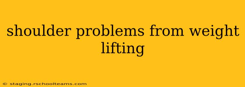 shoulder problems from weight lifting