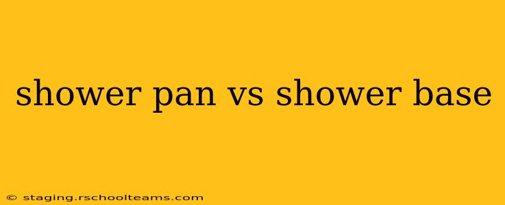 shower pan vs shower base