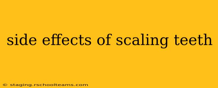 side effects of scaling teeth