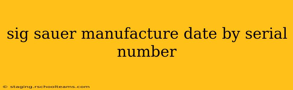 sig sauer manufacture date by serial number