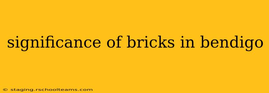 significance of bricks in bendigo
