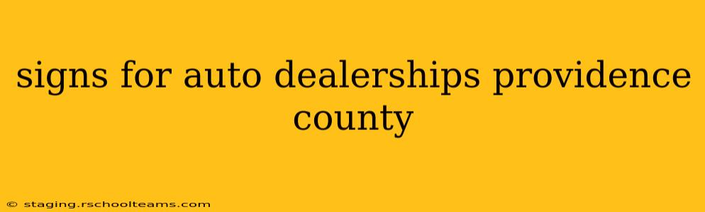 signs for auto dealerships providence county