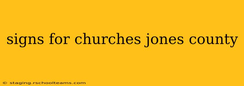 signs for churches jones county