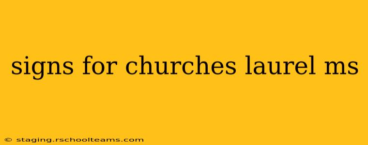 signs for churches laurel ms