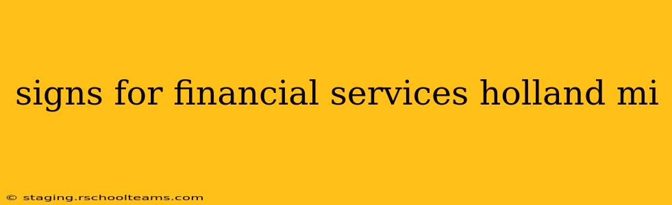 signs for financial services holland mi