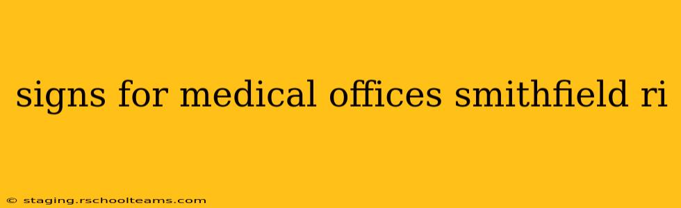signs for medical offices smithfield ri