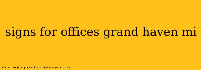 signs for offices grand haven mi