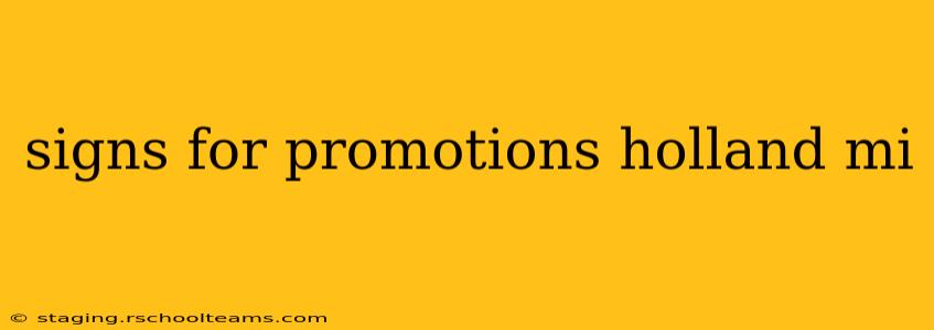 signs for promotions holland mi