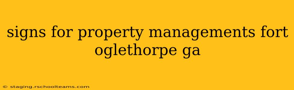 signs for property managements fort oglethorpe ga