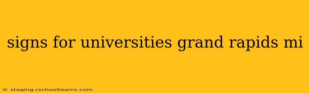 signs for universities grand rapids mi