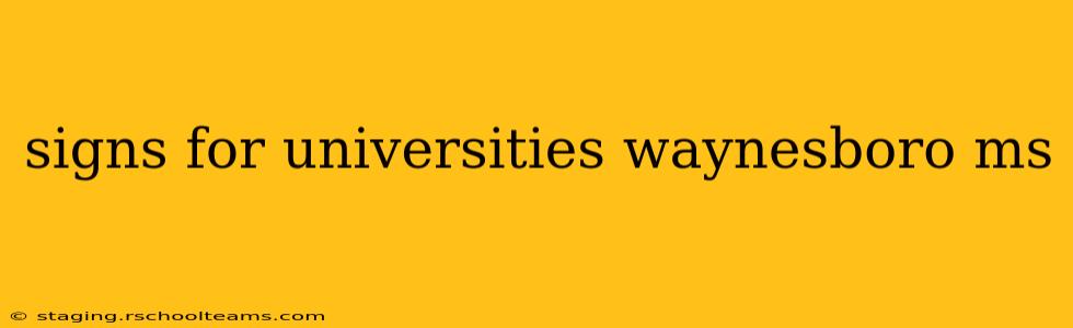 signs for universities waynesboro ms
