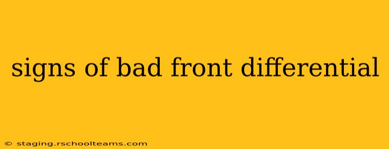 signs of bad front differential