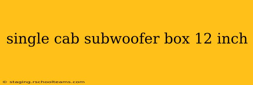 single cab subwoofer box 12 inch